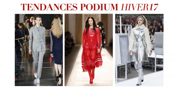 TENDANCE DES PODIUMS HIVER 2017